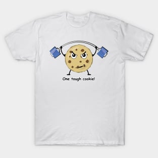 One Tough Cookie - Funny T-Shirt